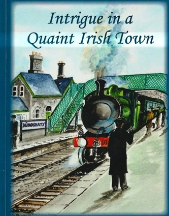 Bill Cooke / Intrigue in a Quaint Irish Town (Large Paperback)
