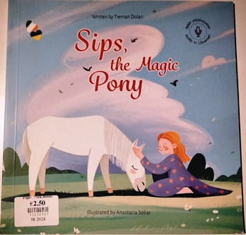 Tiernan Dolan / Sips, the Magic Pony (Children's Picture Book)