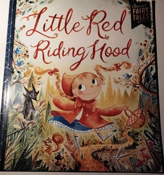 Classic Fairy Tales: Little Red Riding Hood (Children's Picture Book)
