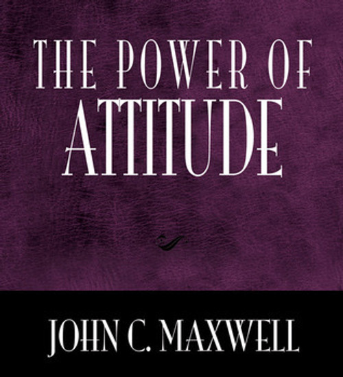 John C. Maxwell / The Power Of Attitude (Hardback)
