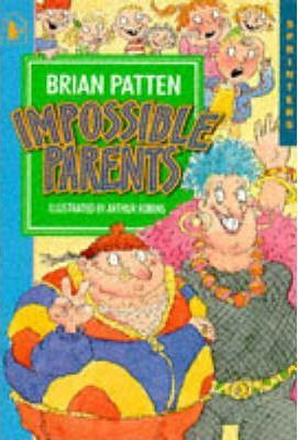 Brian Patten / Impossible Parents