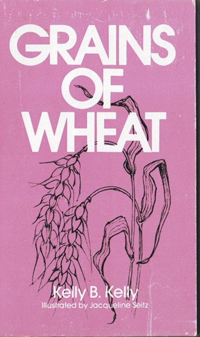 Kelly B. Kelly / Grains of Wheat (Vintage Paperback)