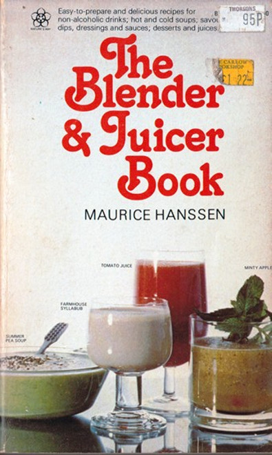 Maurice Hanssen / The Blender & Jiucer Book (Vintage Paperback)