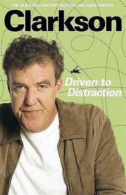 Jeremy Clarkson / Driven to Distraction (Hardback)