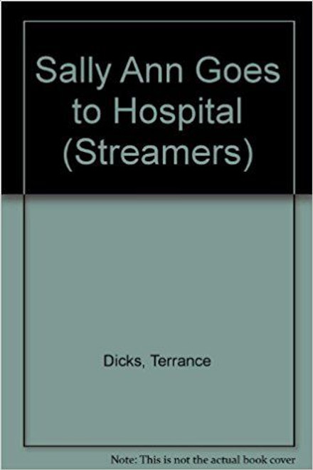 Terrance Dicks / Sally Ann Goes to Hospital (Streamers)