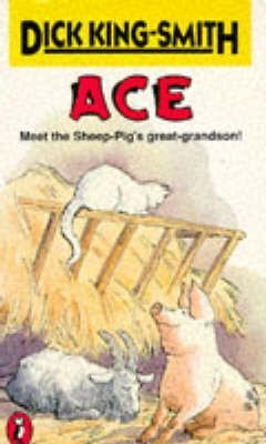 Dick King-Smith / Ace