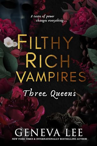 Geneva Lee / Three Queens (Filthy Rich Vampires - Book 3)