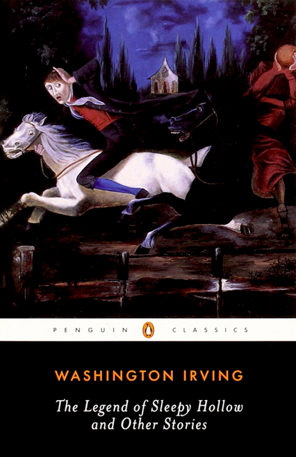 Washington Irving / The Legend of Sleepy Hollow and Other Stories
