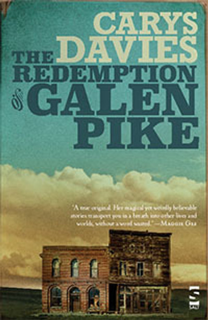 Carys Davies / The Redemption of Galen Pike