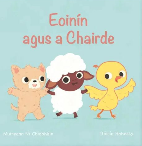 Muireann Ní Chiobháin & Roisín Hahessy  - Eoinín agus a Chairde - HB - BRAND NEW - As Gaeilge