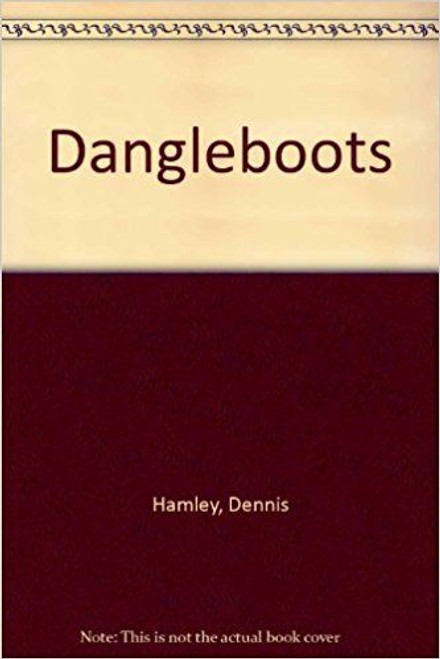 Dennis Hamley / Dangleboots