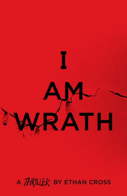 Ethan Cross / I Am Wrath