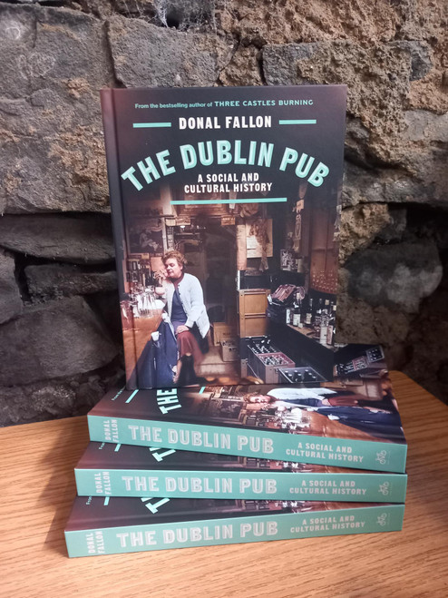 Donal Fallon - The Dublin Pub : A Social and Cultural History - BRAND NEW