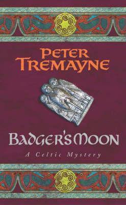 Peter Tremayne / Badger's Moon ( Sister Fidelma Mysteries - Book 3 )