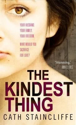 Cath Staincliffe / The Kindest Thing