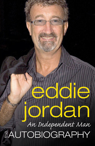 Eddie Jordan / An Independent Man: The Autobiography