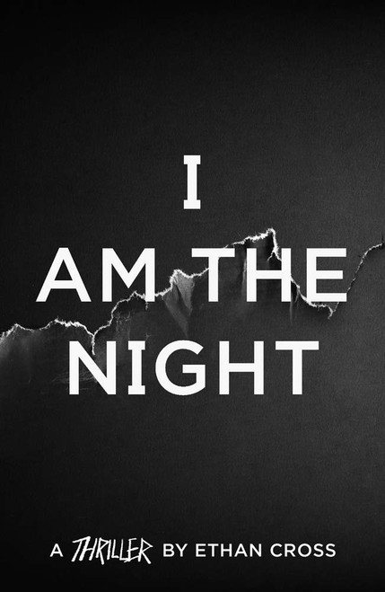 Ethan Cross / I Am The Night