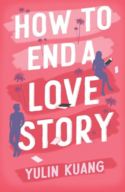 Yulin Kuang / How to End a Love Story