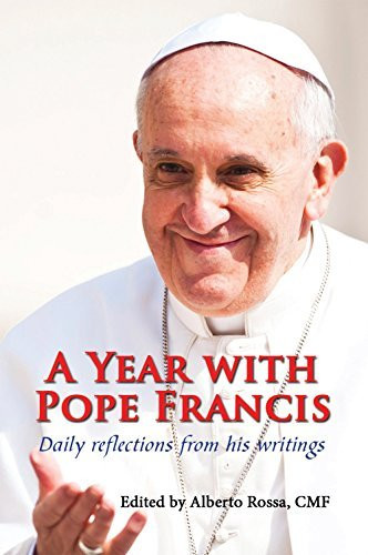 Alberto Rossa / A Year with Pope Francis