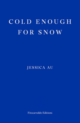 Jessica Au / Cold Enough for Snow