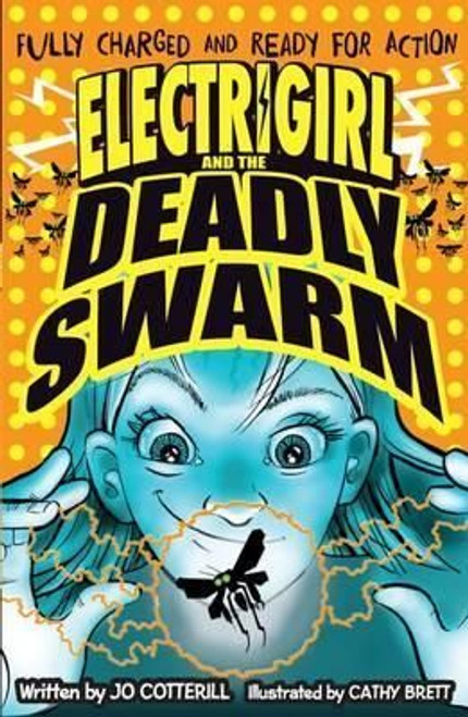 Jo Cotterill / Electrigirl and the Deadly Swarm