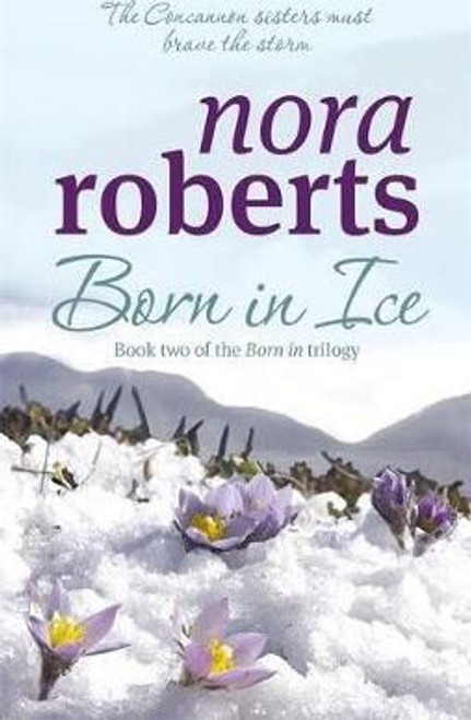 Nora Roberts / Born in Ice