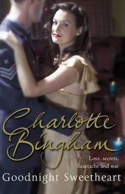 Charlotte Bingham / Goodnight Sweetheart