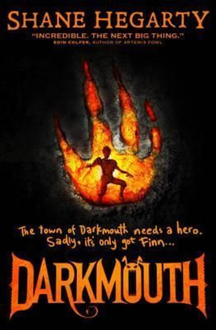 Shane Hegarty / Darkmouth ( Darkmouth Series - Book 1 )