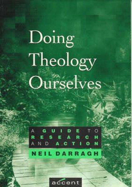 Neil Darragh / Doing theology ourselves: A guide to research and action (Large Paperback) Neil Darragh / Doing theology ourselves: A guide to research and action (Large Paperback)