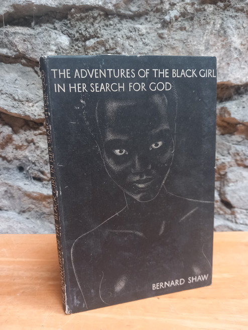 George Bernard Shaw - The Adventures of the Black Girl in her Search For God - HB 1933