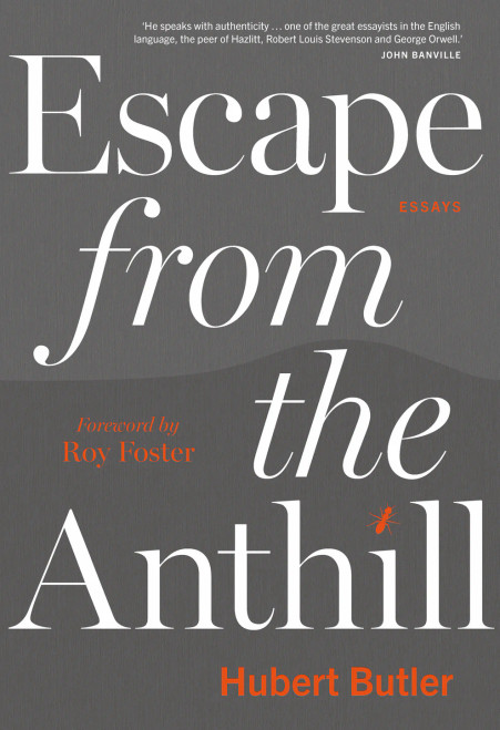 Hubert Butler - Escape From the Anthill ( 40th Anniversary Edition) - BRAND NEW