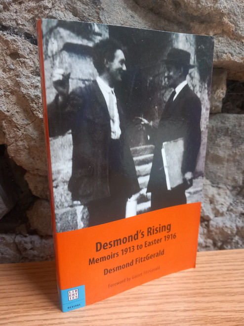Desmond Fitzgerald - Desmond's Rising : Memoirs 1913 to Easter 1916 - PB