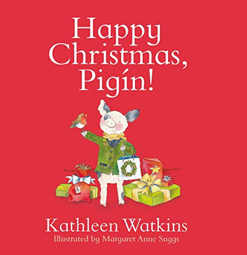 Kathleen Watkins / Happy Christmas, Pigín! (Children's Coffee Table book)