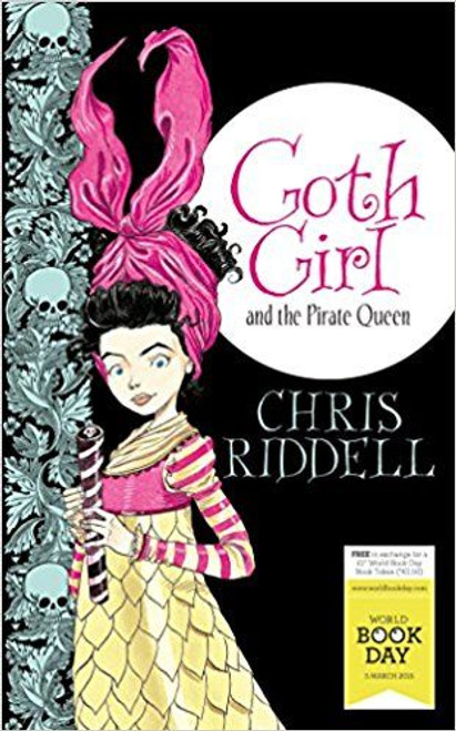 Chris Riddell / Goth Girl and the Pirate Queen: World Book Day Edition 2015
