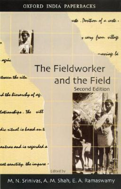 M.N. Srinivas / The Fieldworker and the Field: Problems and Challenges in Sociological Investigation (Large Paperback)