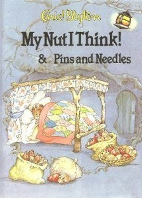 Enid Blyton / My Nut I Think! & Pins And Needles (Children's Coffee Table book)