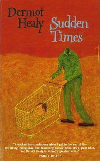 Dermot Healy / Sudden Times (Large Paperback)