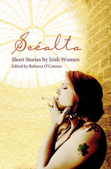 Rebecca O'Connor / Scéalta: Short Stories by Irish Women