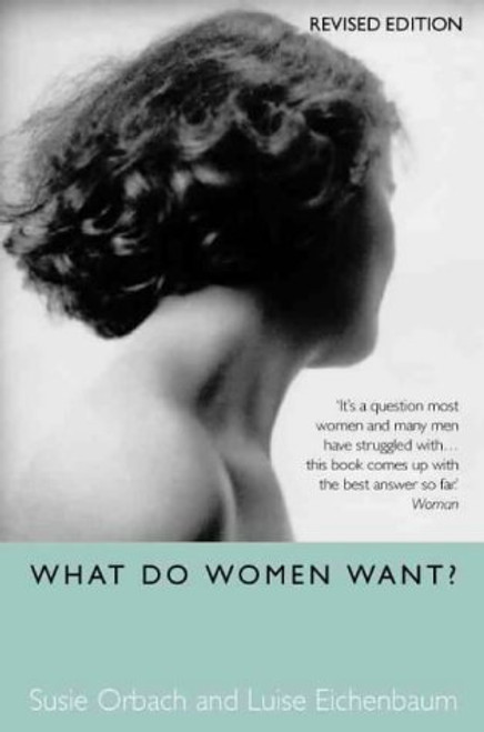 Susie Orbach, Luise Eichenbaum / What Do Women Want?