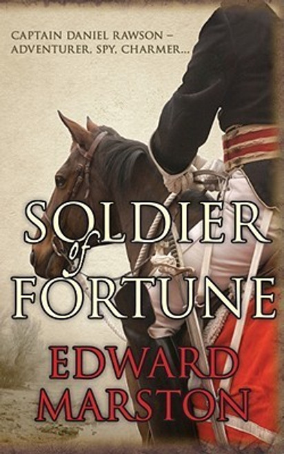 Edward Marston / Soldier of Fortune (Captain Rawson #1)