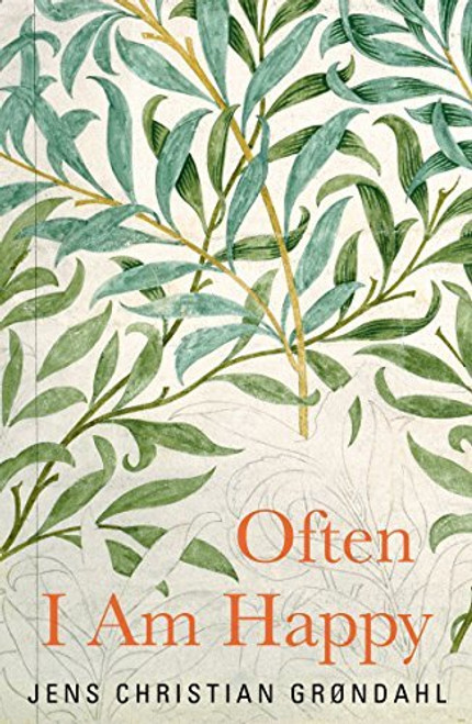 Jens Christian Grøndahl / Often I Am Happy
