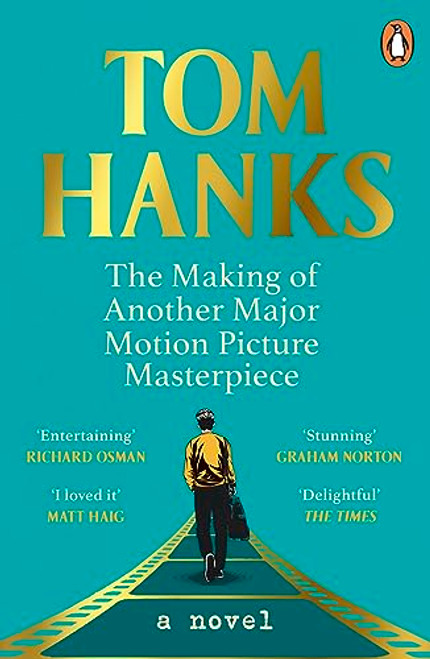Tom Hanks / The Making of Another Major Motion Picture Masterpiece