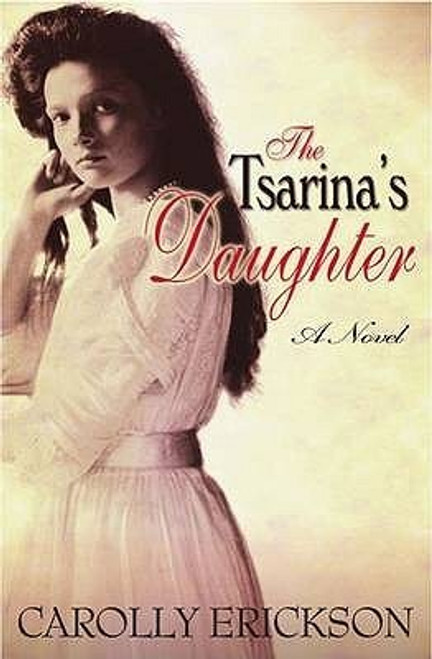 Carolly Erickson / Tsarina's Daughter