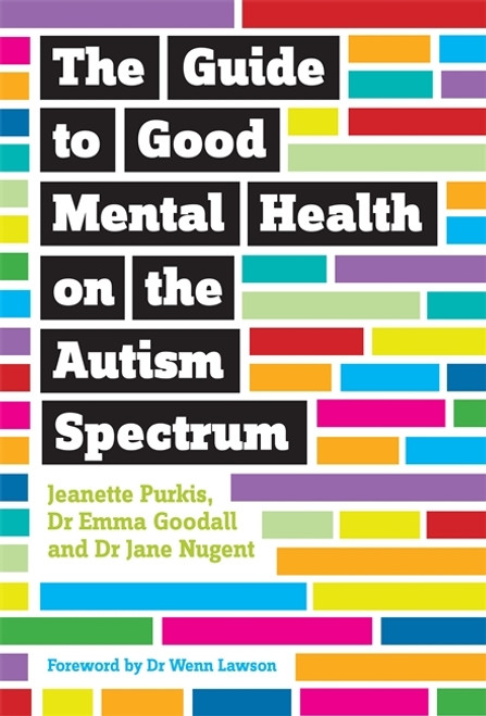Yenn Purkis / The Guide to Good Mental Health on the Autism Spectrum (Large Paperback)