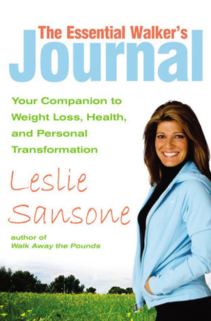 Leslie Sansone / The Essential Walker's Journal: Your Companion to Weight Loss, Health, and Personal Transformation (Large Paperback)