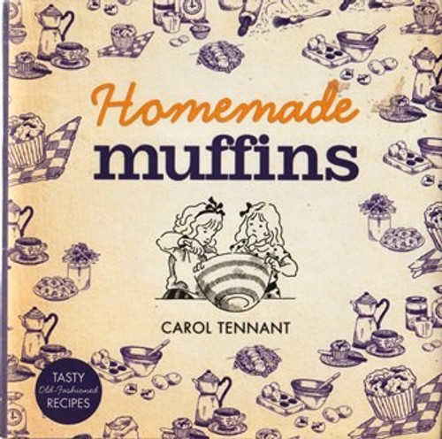 Carol Tennant / Homemade Muffins (Hardback)