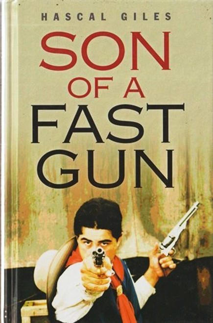 Hascal Giles / Son of a fast gun (Hardback)