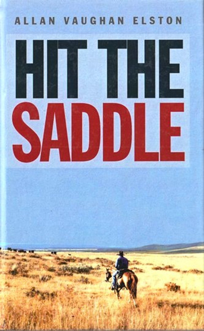 Allan Vaughan Elston / Hit The Saddle (Hardback)