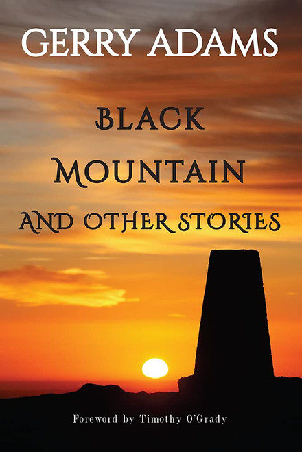 Gerry Adams / Black Mountain : and other stories