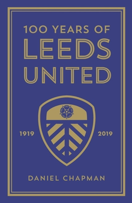 Daniel Chapman / 100 Years of Leeds United: 1919-2019